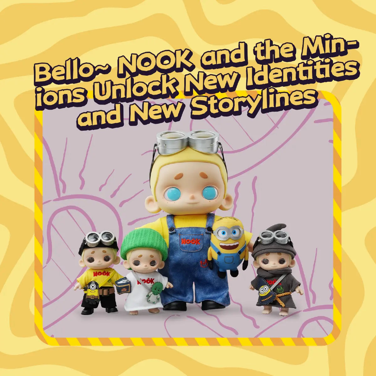 Four NOOK x Minions plush figures dressed as Henry, Carl, Ed, and Goomi
